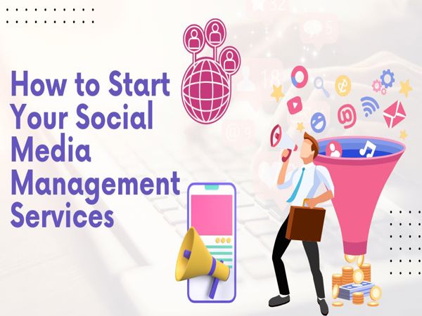 How to Start Your Social Media Management Services